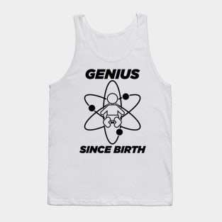 Genius since birth - black Tank Top